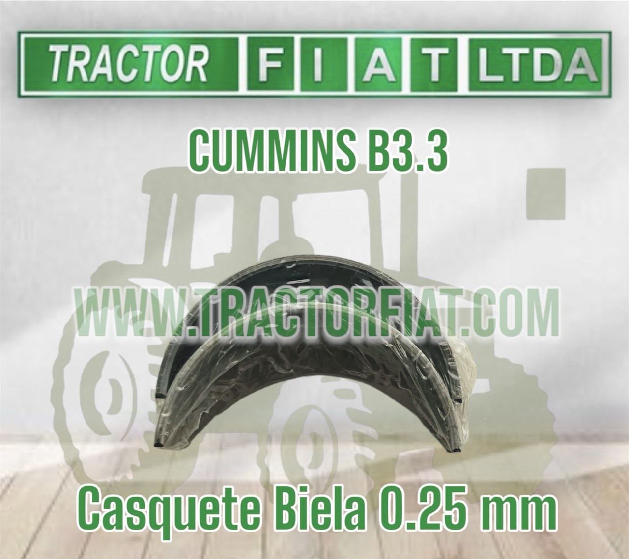 CASQUETES BIELA 0.25 MM - MOTOR CUMMINS QSB3.3