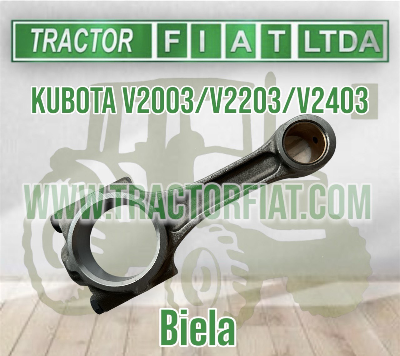 BIELA RECTA - MOTOR KUBOTA V2003 / V2403 / V2203