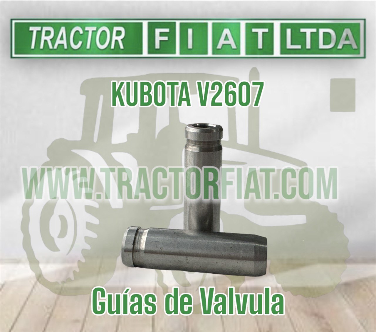 GUIAS  DE VALVULA -MOTOR KUBOTA V2607